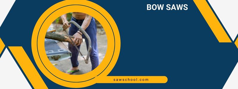 Bow Saws