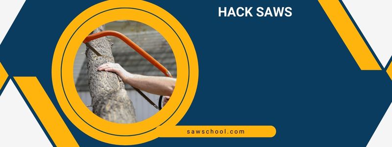 Hack Saws