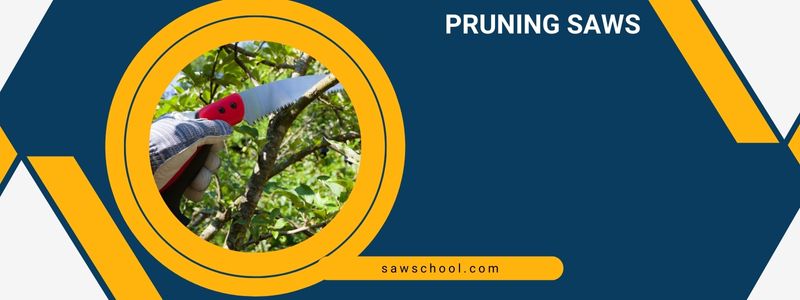 Pruning Saws
