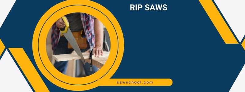 Rip Saws