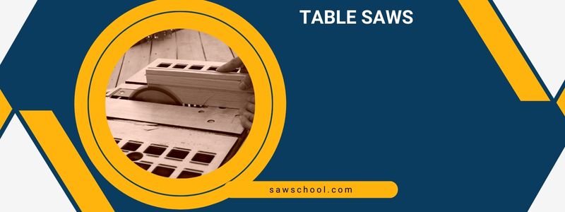 Table Saws
