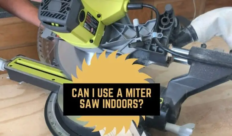Can I Use A Miter Saw Indoors