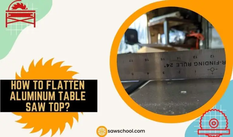 How To Flatten Aluminum Table Saw Top