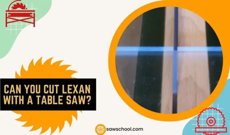 can you cut lexan with a table saw